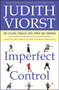 Imperfect Control (Our Lifelong Struggles With Power and Surrender) by Judith Viorst, 9780684848143