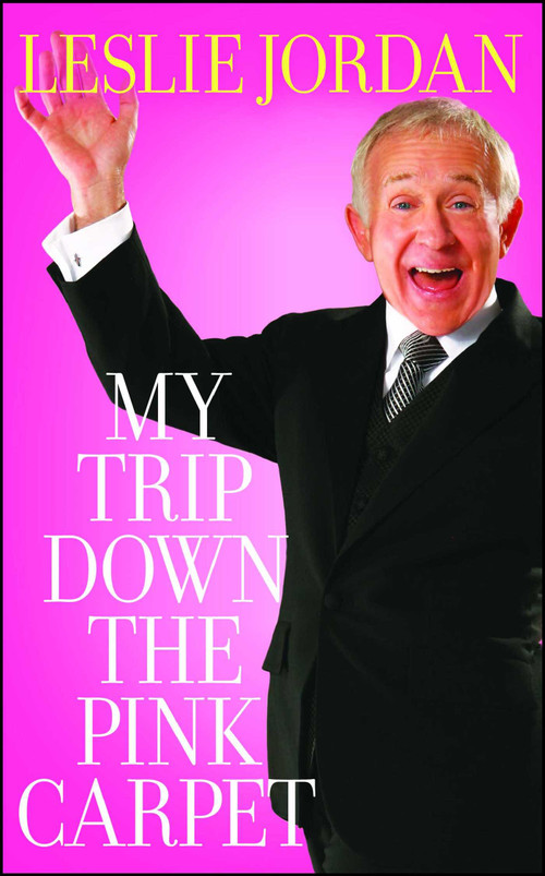 My Trip Down the Pink Carpet by Leslie Jordan, 9781439153482