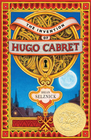 The Invention of Hugo Cabret by Brian Selznick, Brian Selznick, 9780439813785