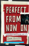 Perfect from Now On (How Indie Rock Saved My Life) by John Sellers, 9780743277099