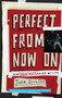 Perfect from Now On (How Indie Rock Saved My Life) by John Sellers, 9780743277099