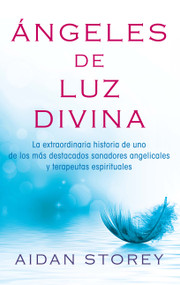 Ángeles de Luz Divina by Aidan Storey, 9781501100673