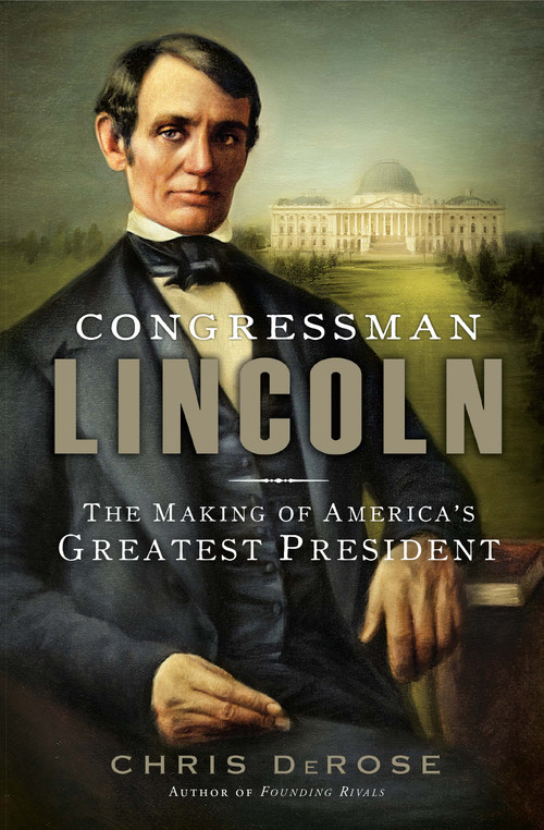 Congressman Lincoln by Chris DeRose, 9781451697285