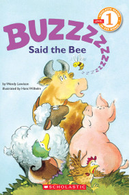 "Buzz," Said the Bee (Scholastic Reader, Level 1) by Wendy Cheyette Lewison, Hans Wilhelm, 9780590441858