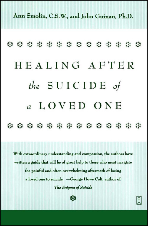 Healing After the Suicide of a Loved One by Ann Smolin, 9780671796600
