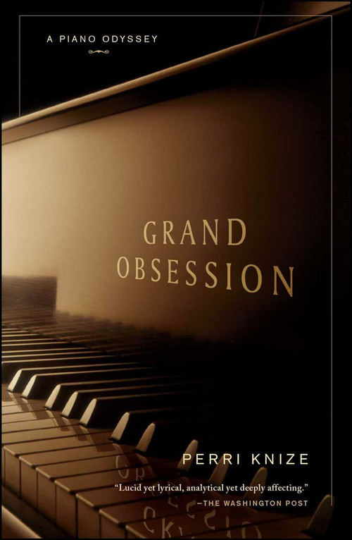 Grand Obsession (A Piano Odyssey) by Perri Knize, 9780743276399
