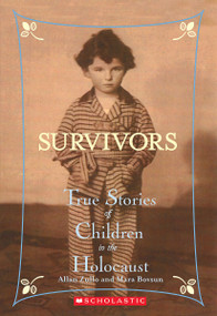 Survivors: True Stories of Children in the Holocaust by Allan Zullo, 9780439669962