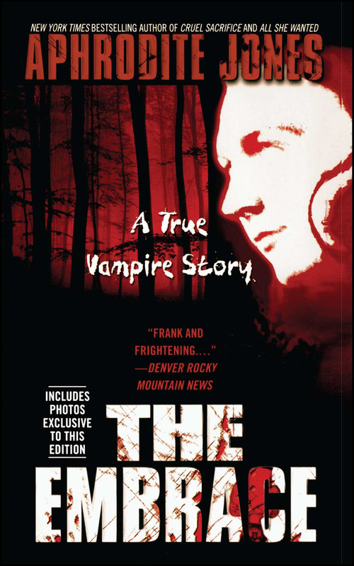 The Embrace (A True Vampire Story) by Aphrodite Jones, 9781451607574