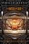 A Web of Air (The Fever Crumb Trilogy, Book 2) by Philip Reeve, Emily Seife, 9780545222174