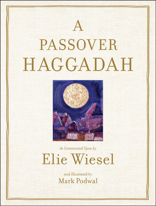 Passover Haggadah by Elie Wiesel, Mark Podwal, 9780671799960