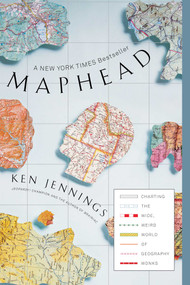 Maphead (Charting the Wide, Weird World of Geography Wonks) by Ken Jennings, 9781439167182