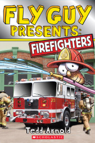 Fly Guy Presents: Firefighters (Scholastic Reader, Level 2) by Tedd Arnold, Tedd Arnold, 9780545631600