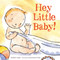 Hey Little Baby! by Heather Leigh, Genevieve Cote, 9781416989790