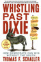 Whistling Past Dixie (How Democrats Can Win Without the South) by Thomas F. Schaller, 9780743290166