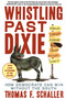 Whistling Past Dixie (How Democrats Can Win Without the South) by Thomas F. Schaller, 9780743290166