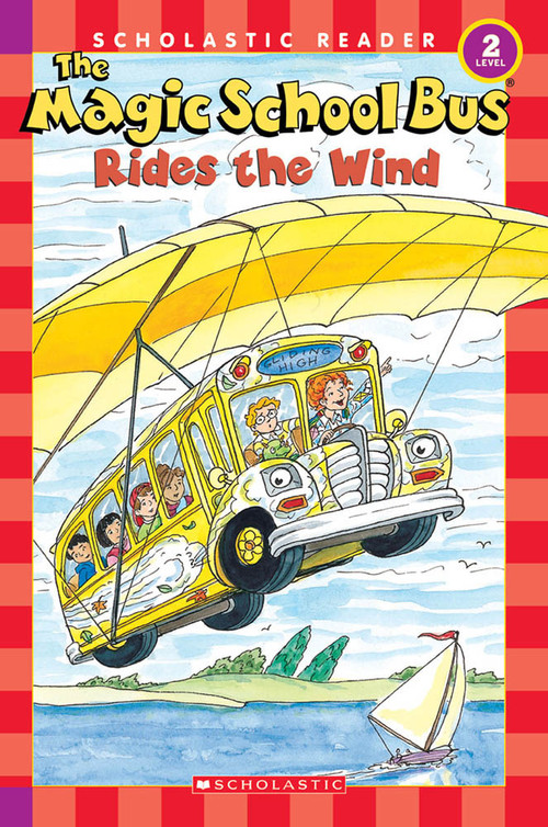 The Magic School Bus Rides the Wind (Scholastic Reader, Level 2) by Joanna Cole, Anne Capeci, Carolyn Bracken, 9780439801089