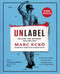 Unlabel (Selling You Without Selling Out) by Marc Ecko, 9781451685312
