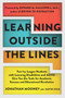 Learning Outside The Lines (Two Ivy League Students With Learning Disabilities And Adhd Give You The Tools F) by Jonathan Mooney, Dave Cole, Edward M. Hallowell, 9780684865980