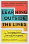 Learning Outside The Lines (Two Ivy League Students With Learning Disabilities And Adhd Give You The Tools F) by Jonathan Mooney, Dave Cole, Edward M. Hallowell, 9780684865980