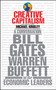 Creative Capitalism (A Conversation with Bill Gates, Warren Buffett, and Other Economic Leaders) by Michael Kinsley, Conor Clarke, 9781416599425