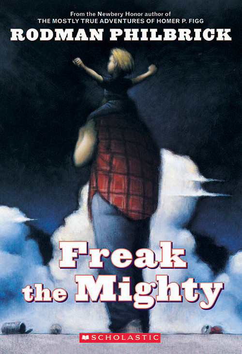 Freak the Mighty (Scholastic Gold) by Rodman Philbrick, 9780439286060