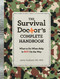 The Survival Doctor's Complete Handbook (What to Do When Help is NOT on the Way) by James Hubbard, 9781621453055