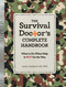The Survival Doctor's Complete Handbook (What to Do When Help is NOT on the Way) by James Hubbard, 9781621453055