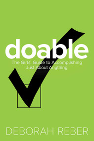 Doable (The Girls' Guide to Accomplishing Just About Anything) by Deborah Reber, 9781582704678