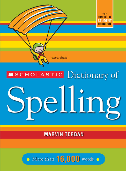 Scholastic Dictionary of Spelling by Marvin Terban, Harry Campbell, 9780439764216