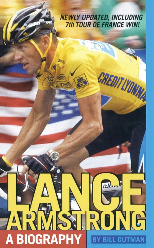 Lance Armstrong (A Biography) by Bill Gutman, 9781416998457