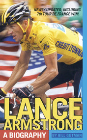 Lance Armstrong (A Biography) by Bill Gutman, 9781416998457