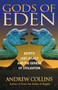 Gods of Eden (Egypt's Lost Legacy and the Genesis of Civilization) by Andrew Collins, 9781879181762