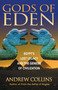 Gods of Eden (Egypt's Lost Legacy and the Genesis of Civilization) by Andrew Collins, 9781879181762