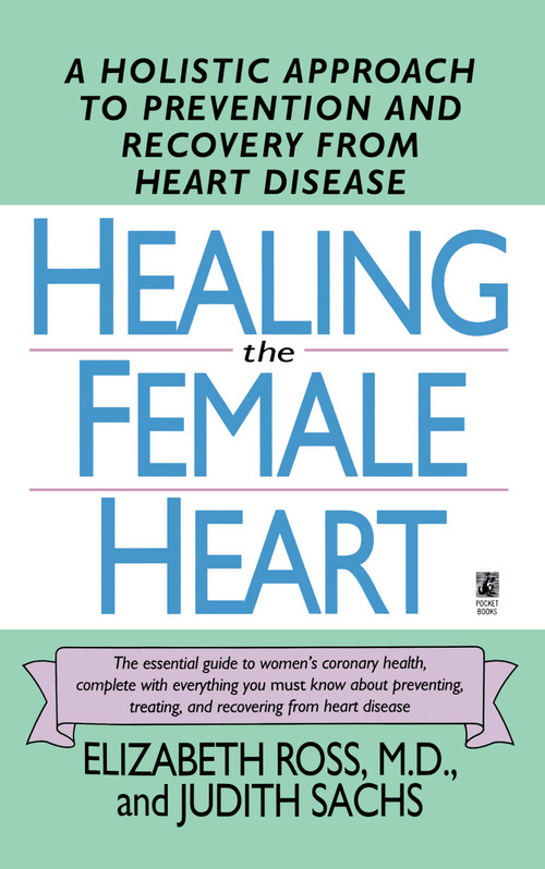 Healing the Female Heart by Elizabeth Ross, 9780671894702