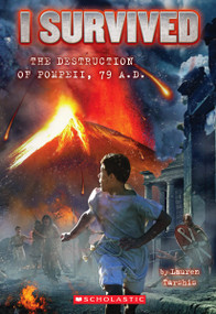I Survived the Destruction of Pompeii, AD 79 (I Survived #10) by Lauren Tarshis, 9780545459396
