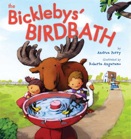 The Bicklebys' Birdbath by Andrea Perry, Roberta Angaramo, 9781416906247
