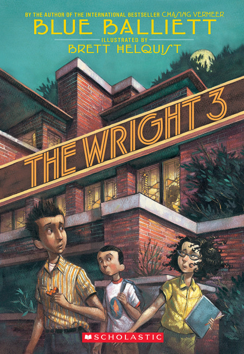 The Wright 3 by Blue Balliett, Brett Helquist, 9780439693684