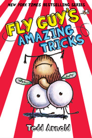 Fly Guy's Amazing Tricks (Fly Guy #14) by Tedd Arnold, Tedd Arnold, 9780545493291