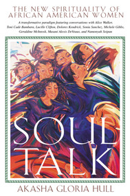 Soul Talk (The New Spirituality of African American Women) by Akasha Gloria Hull, 9780892819430