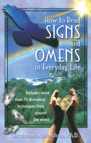 How to Read Signs and Omens in Everyday Life by Sarvananda Bluestone, 9780892819010