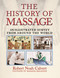 The History of Massage (An Illustrated Survey from around the World) by Robert Noah Calvert, 9780892818815