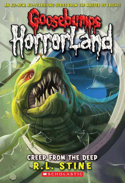 Creep From the Deep (Goosebumps HorrorLand #2) by R. L. Stine, 9780439918701