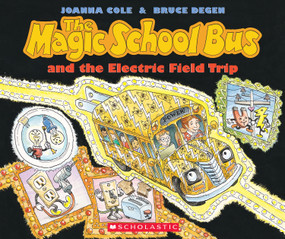 The Magic School Bus and the Electric Field Trip by Joanna Cole, Bruce Degen, 9780590446839