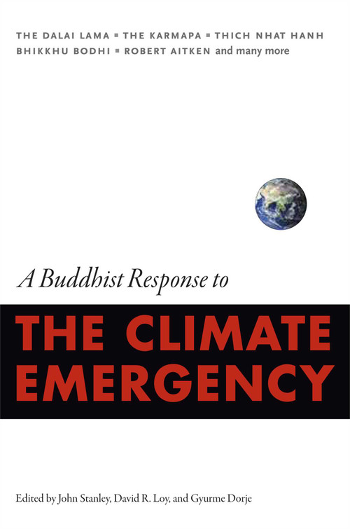 A Buddhist Response to the Climate Emergency by John Stanley, David R. Loy, Gyurme Dorje, 9780861716050