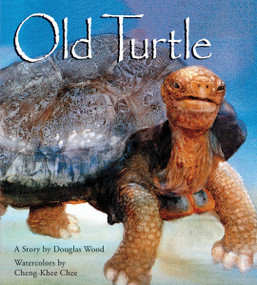 Old Turtle by Douglas Wood, Cheng-Khee Chee, 9780439309080