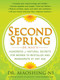 Second Spring (Dr. Mao's Hundreds of Natural Secrets for Women to Revitalize and Regenerate at Any Age) by Maoshing Ni, 9781416599357