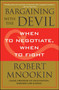 Bargaining with the Devil (When to Negotiate, When to Fight) by Robert Mnookin, 9781416583332