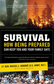Survival (How Being Prepared Can Keep You and Your Family Safe) by Lt. Gen. Russel Honoré (U.S. Army, ret), 9781416599012