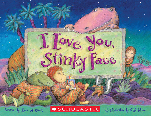 I Love You, Stinky Face by Lisa McCourt, Cyd Moore, 9780439634694
