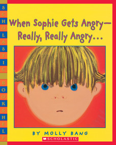 When Sophie Gets Angry - Really, Really Angry… by Molly Bang, Molly Bang, 9780439598453